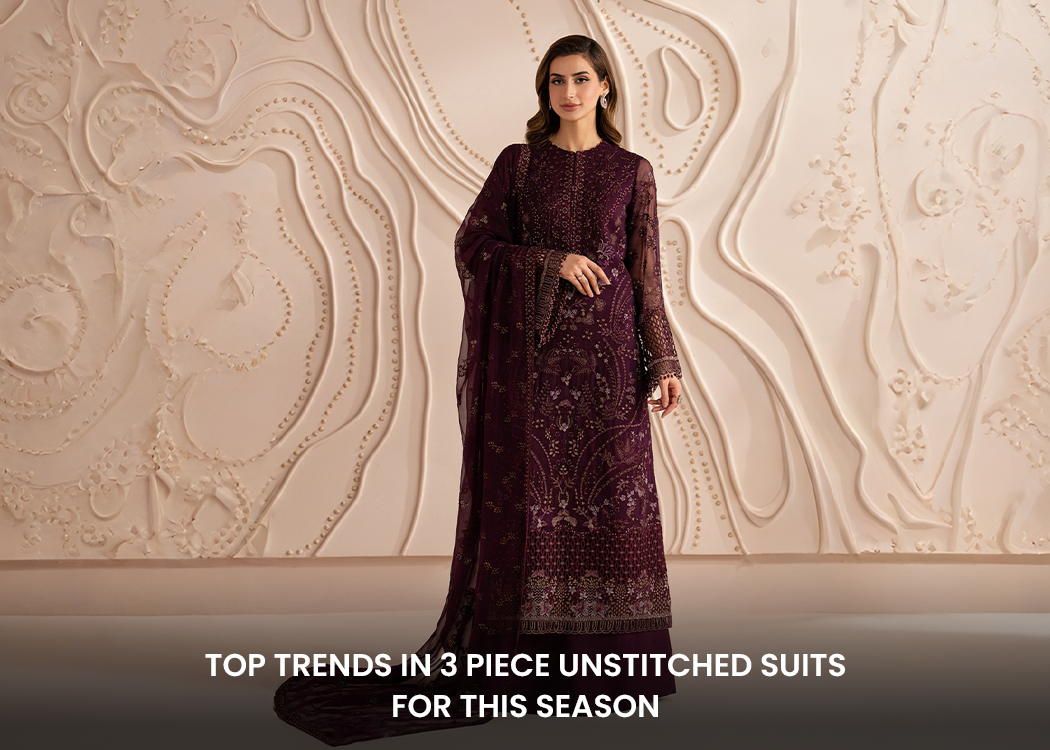 Top Trends in 3 Piece Unstitched Suits for This Season